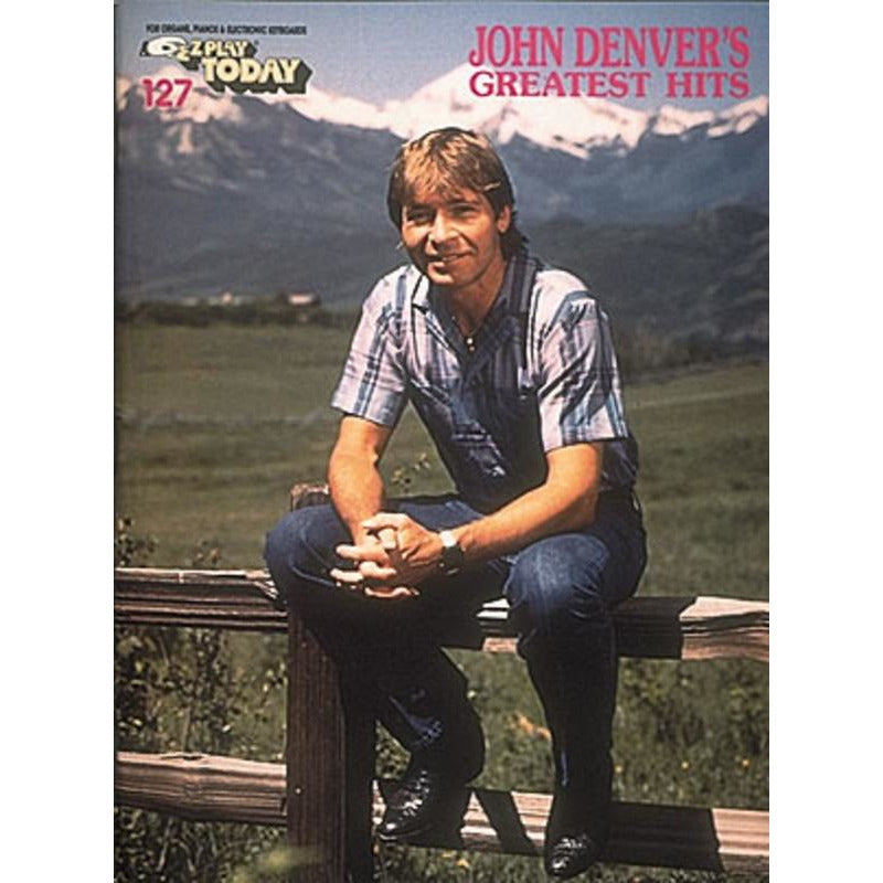 EZ PLAY 127 JOHN DENVERS GREATEST HITS - Music2u