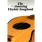 MORE AMAZING UKULELE SONGBOOK - Music2u