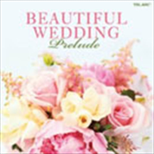 Various - Beautiful Wedding: Prelude CD