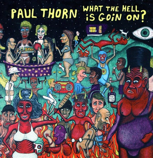 Paul Thorn - What The Hell Is Goin On CD