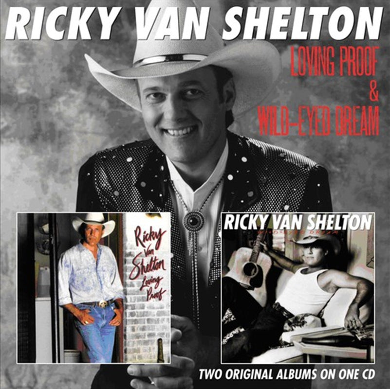 Ricky Van Shelton - Loving Proof/Wild Eyed Dream CD