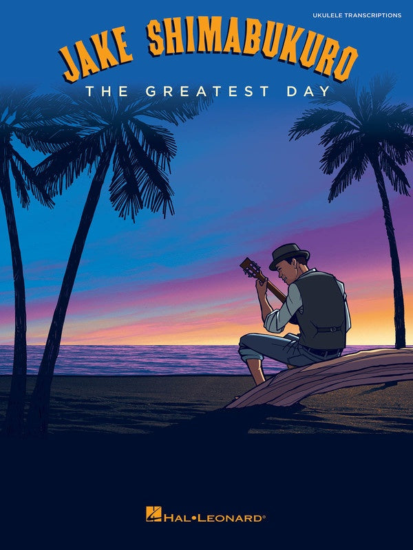 Jake Shimabukuro - The Greatest Day Ukulele Book