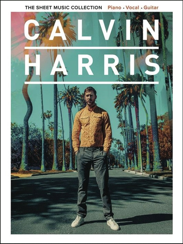 Calvin Harris - The Sheet Music Collection PVG Book