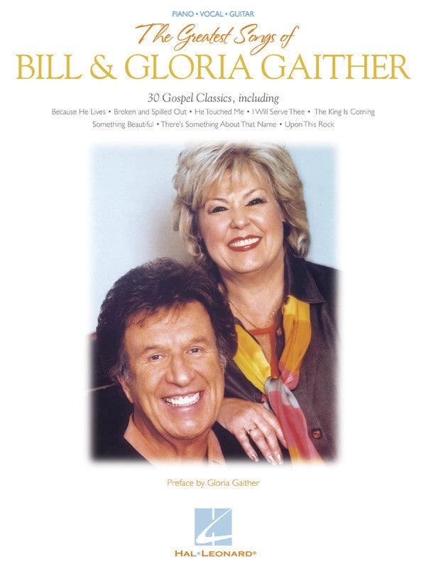 The Greatest Songs Of Bill & Gloria Gaither PVG Songbook