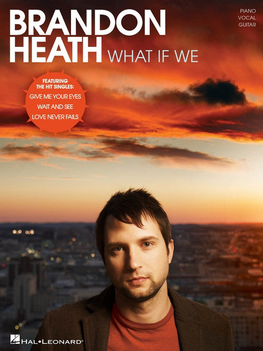 Brandon Heath - What If We PVG Songbook