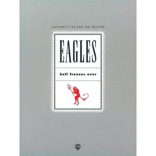 The Eagles - Hell Freezes Over Guitar Tab Book