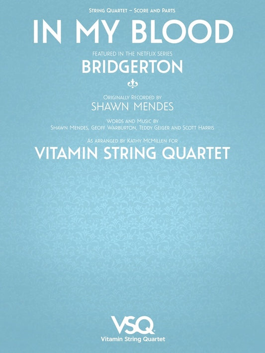 In My Blood - Vitamin String Quartet From Bridgerton