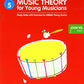 Music Theory For Young Musicians - Grade 5 Book (Revised Edition)