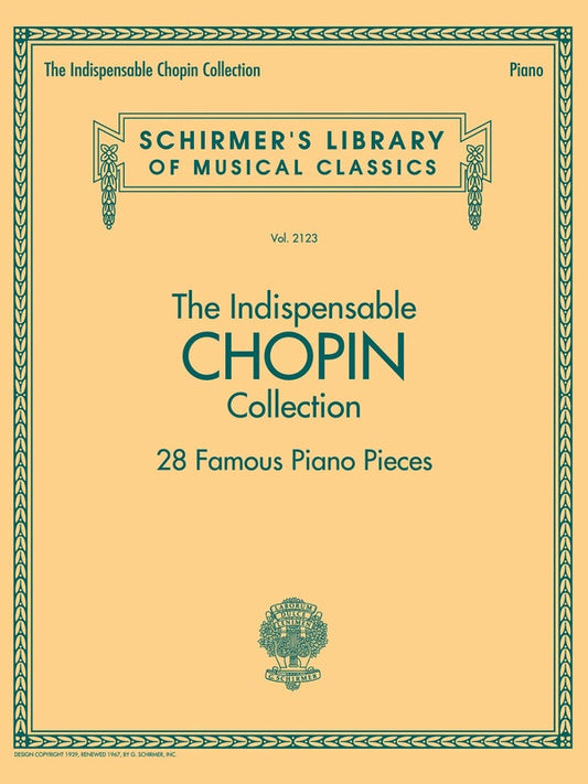 Indispensable Chopin Collection 28 Famous Piano Pieces