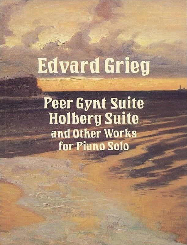 Grieg - Peer Gynt Holberg Suite & Other Works Piano Book