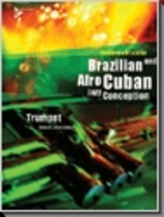 Brazilian Afro Cuban Jazz Conception Trumpet Bk/Ola