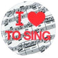 BUTTON I LOVE TO SING