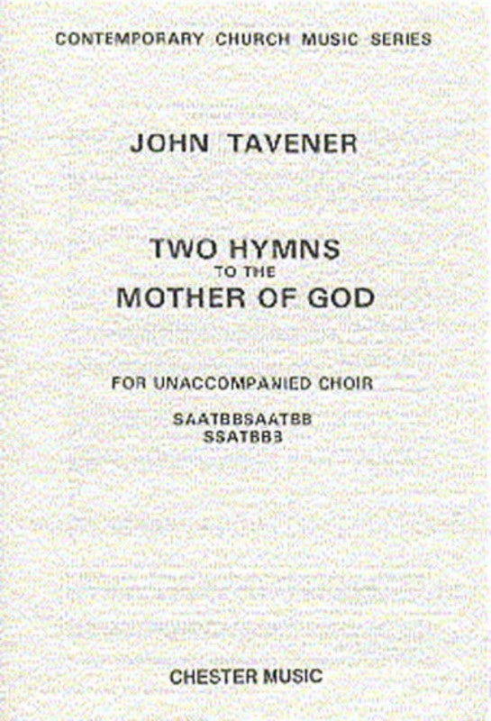 Tavener - 2 Hymns To The Mother Of God Choral Score