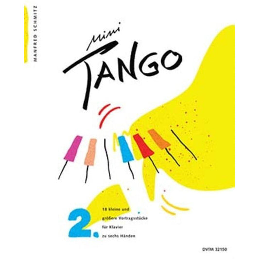 MINI TANGO 18 RECITAL PIECES FOR PIANO 6 HANDS - Music2u