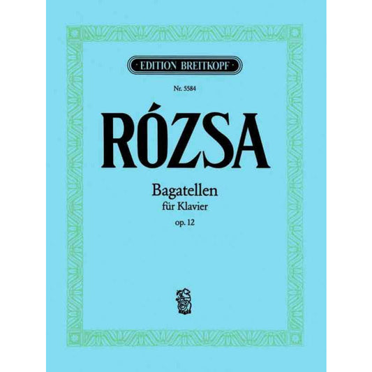 ROZSA - BAGATELLES OP 12 LITTLE PIECES FOR PLAY & DANCE - Music2u