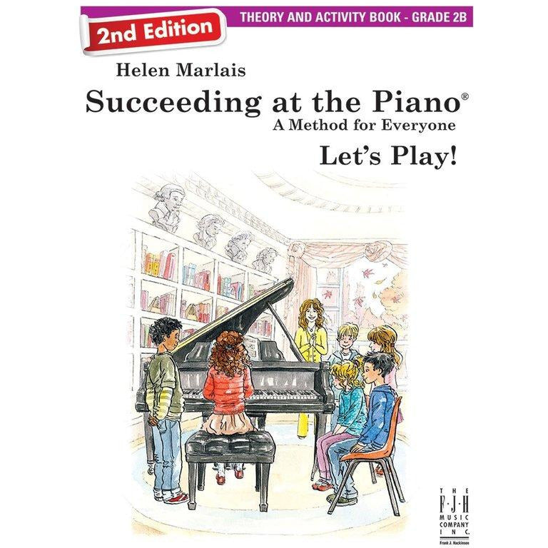 SUCCEEDING AT THE PIANO 2ND ED GRADE 2B THEORY & ACTIVITY - Music2u