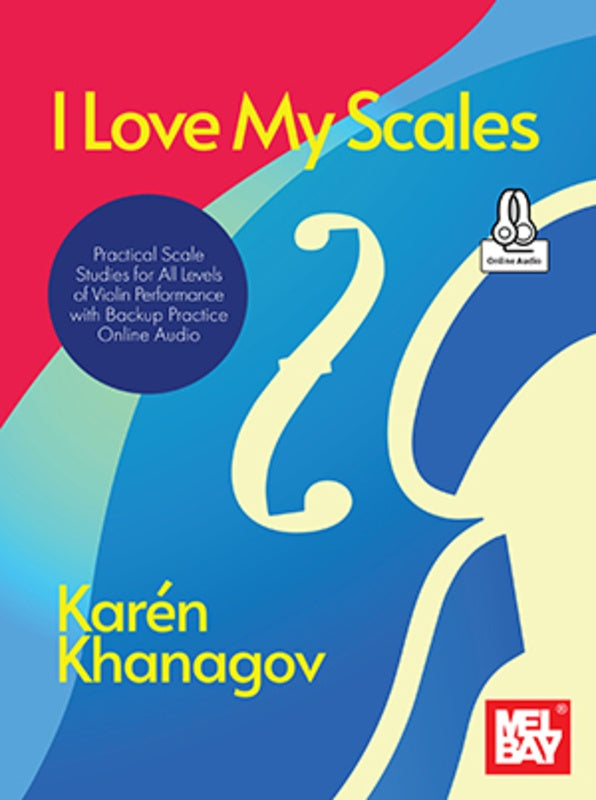 I Love My Scales Practical Scale Studies For Violin Bk/Ola