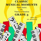 Classic Musical Moments Piano Solos- Grade 3 Book