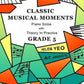 Classic Musical Moments Piano Solos- Grade 5 Book