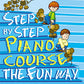 Step By Step Piano Course - The Fun Way Book 3