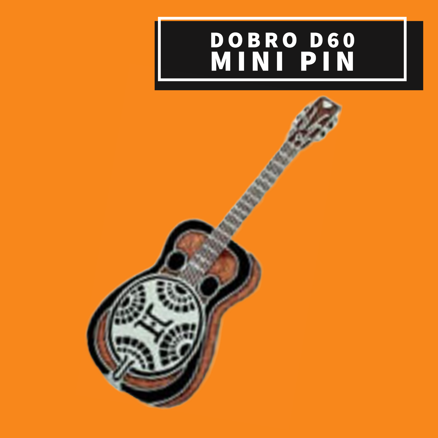 Dobro D60 Resonator Guitar Mini Pin