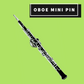 Oboe Mini Pin