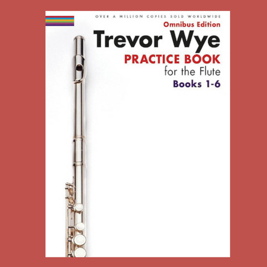 Trevor Wye Practice Books For The Flute Omnibus (Books 1-6)