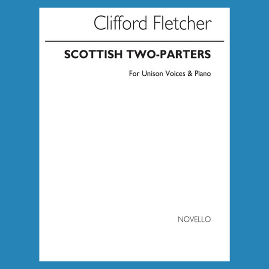 Fletcher Scottish 2 Parters Teacher's Book - Unison Voices & Piano