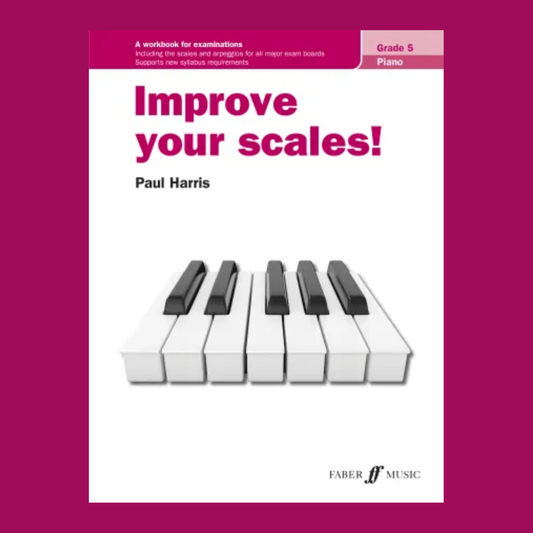 Improve Your Scales - Piano Grade 5 Book