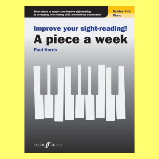 Improve Your Sight Reading - A Piece A Week For Piano Grade 7-8 Book (New Edition)