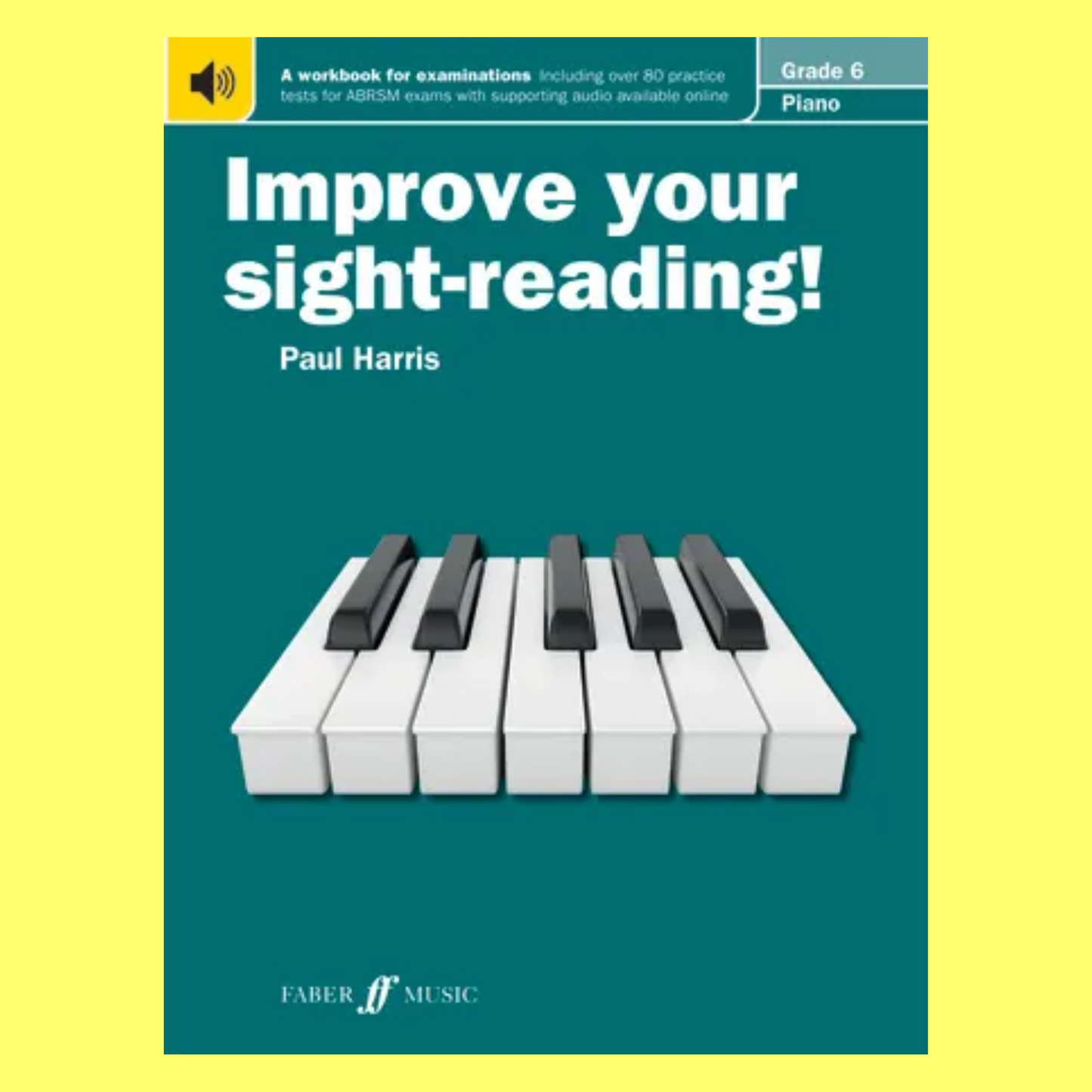 Improve Your Sight Reading - Piano Grade 6 Book