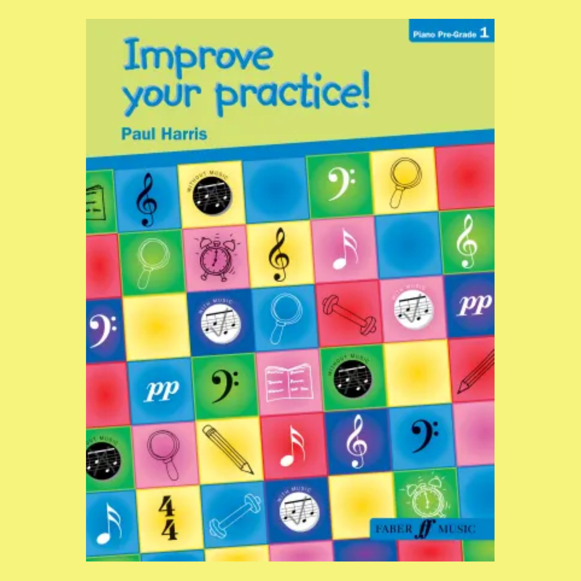 Improve Your Practice - Piano Beginner's Book