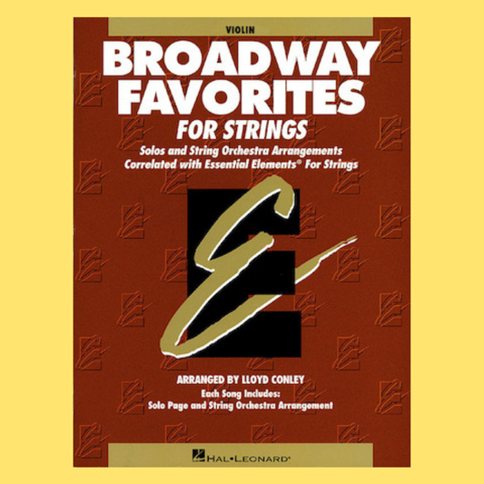 Essential Elements: Broadway Favorites For Strings - Violin Book