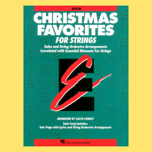 Essential Elements: Christmas Favorites For Strings - Violin Book