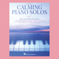 Calming Piano Solos - 35 Beautiful Solos Book