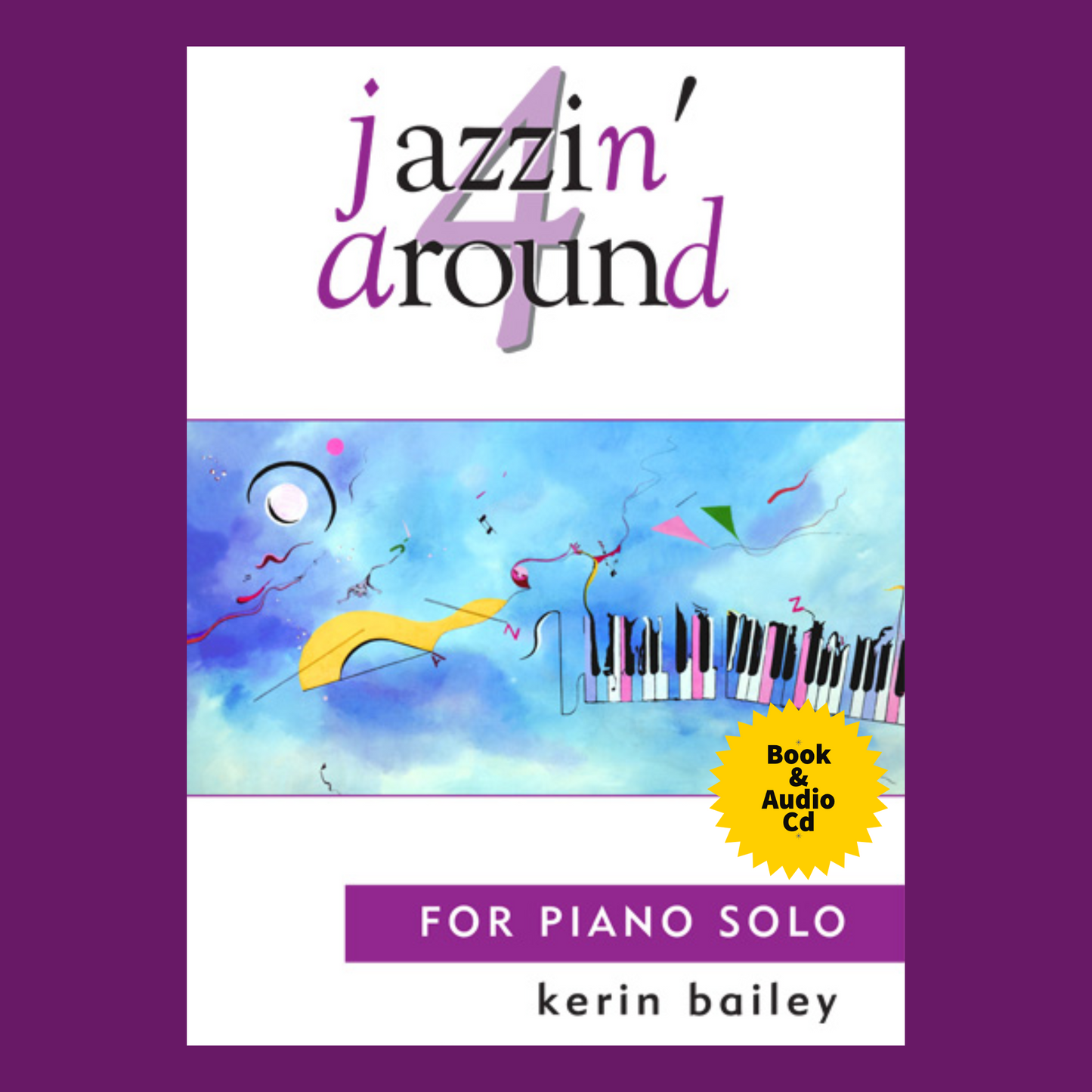 Jazzin' Around For Piano Book 4 with Cd