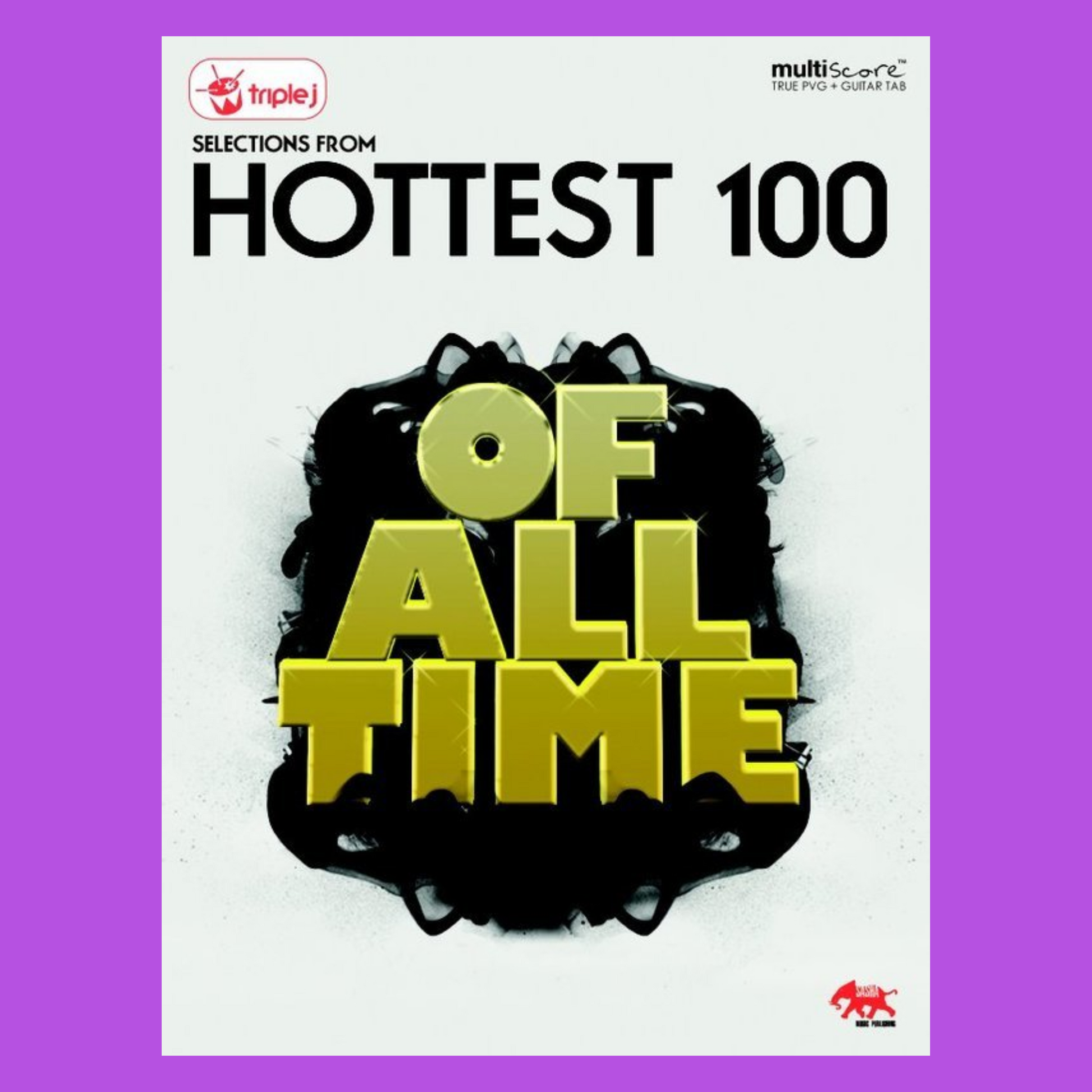 Triple J's Hottest 100 Of All Time Multi-Score Book