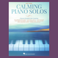 Calming Piano Solos - Easy Piano Edition Book