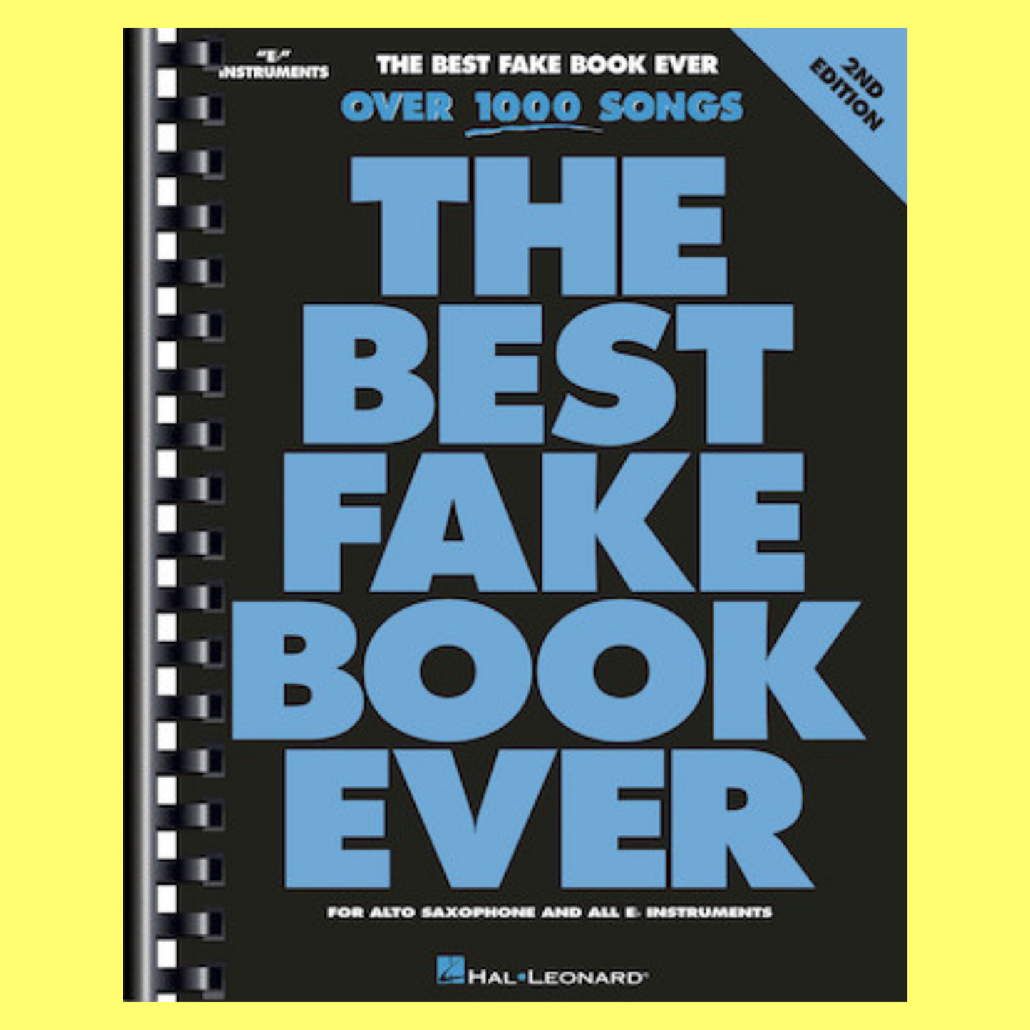 Best Fake Book Ever - E Flat 2nd Edition (1000+ Songs)