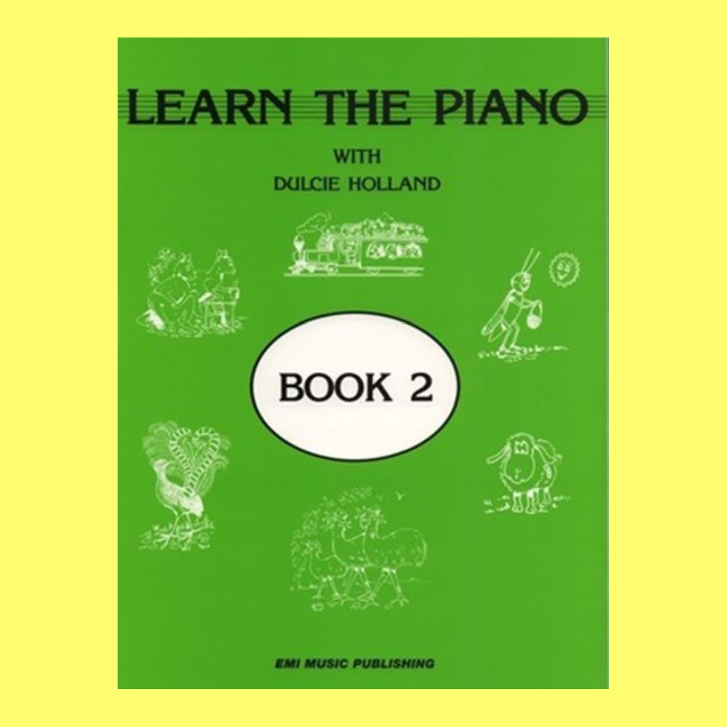 Dulcie Holland - Learn The Piano Book 2