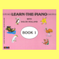 Dulcie Holland - Learn The Piano Book 1