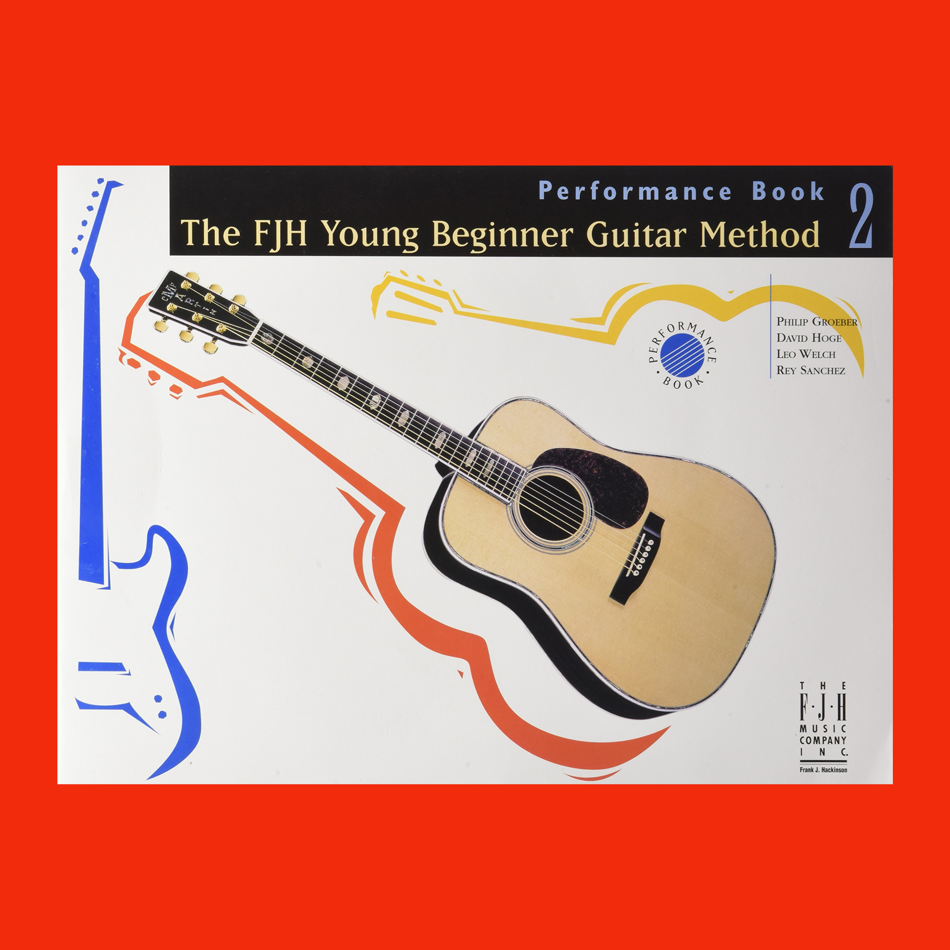 The FJH Young Beginner Guitar Method - Performance Book 2