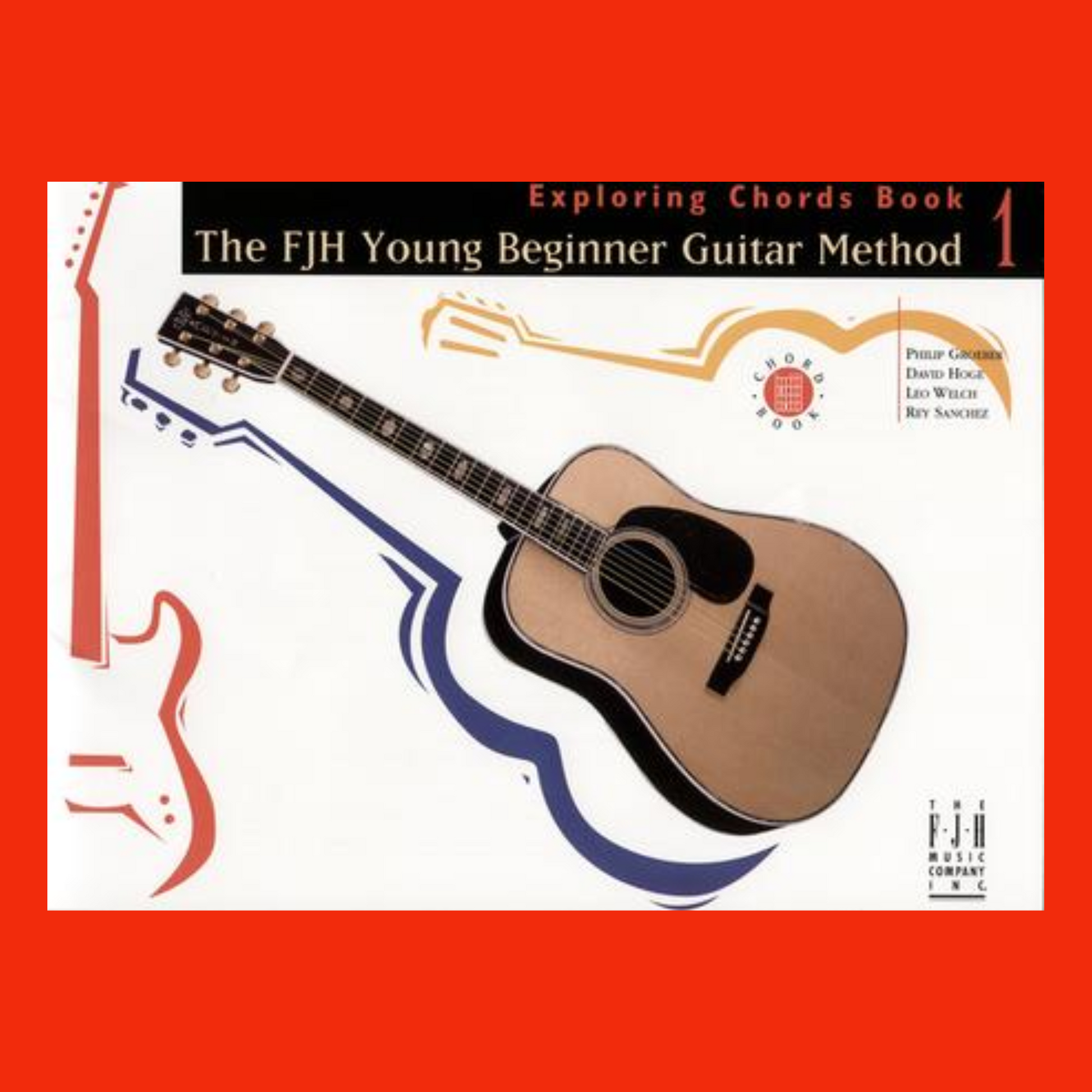 The FJH Young Beginner Guitar Method - Exploring Chords Book 1