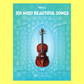 101 Most Beautiful Songs for Viola Book