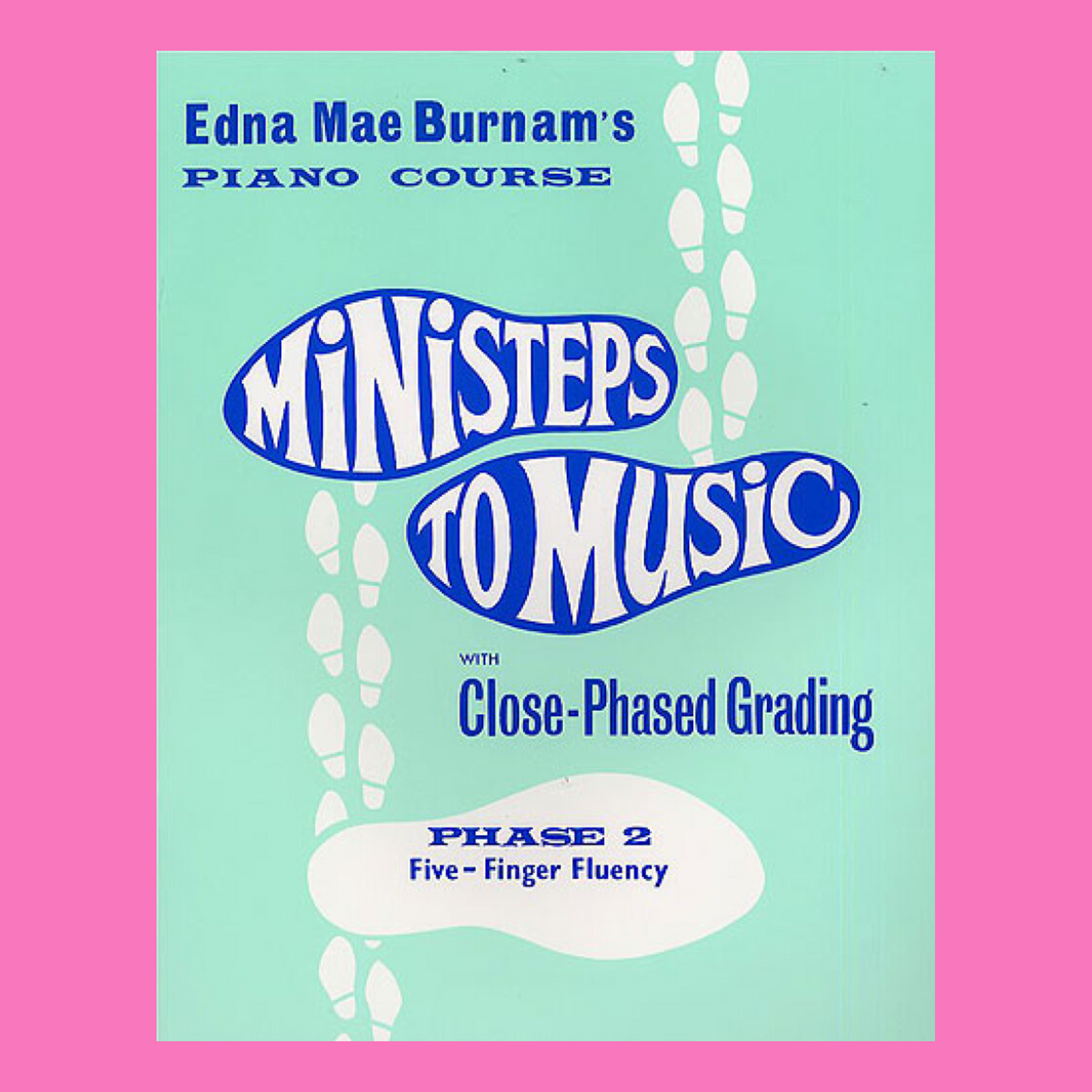 Ministeps To Music - Phase 2 Piano Book