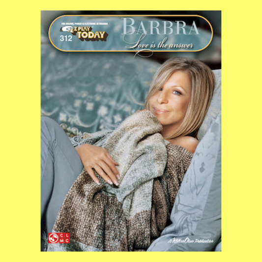 Barbara Streisand - Love Is The Answer EZ Play Piano Volume 312 Songbook