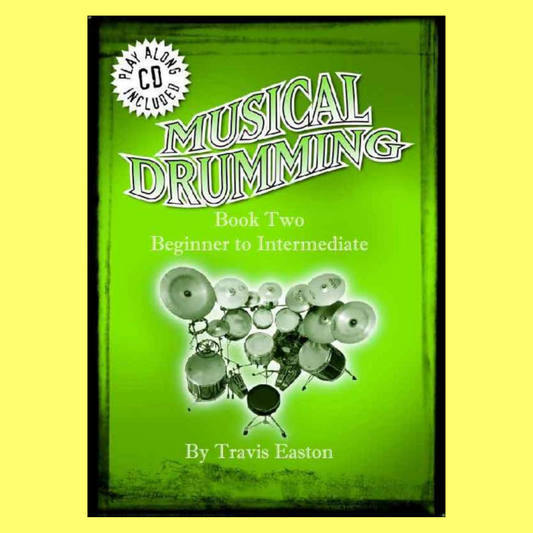 Musical Drumming - Book 2 Beginner To Intermediate (Book/Cd) 2nd Edition