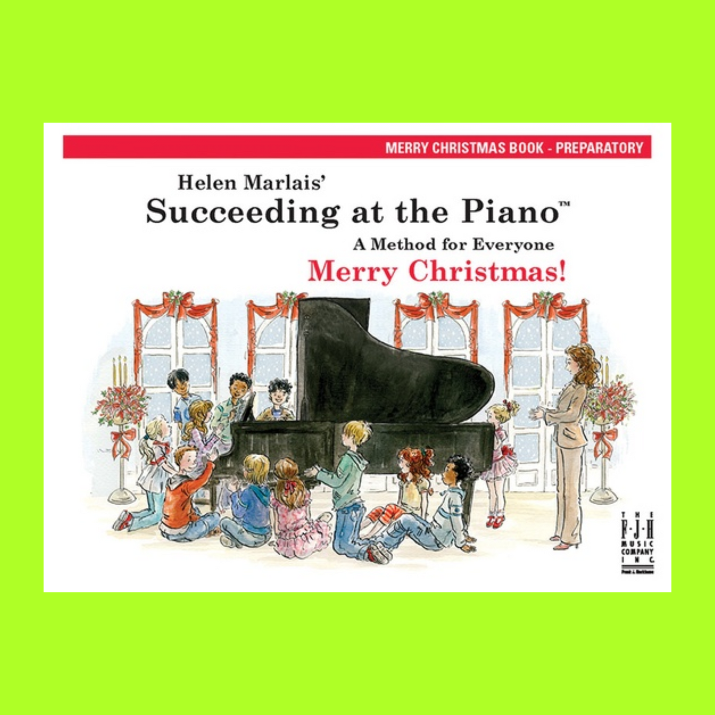 Succeeding At The Piano - Preparatory Grade Merry Christmas Book (2nd Edition)