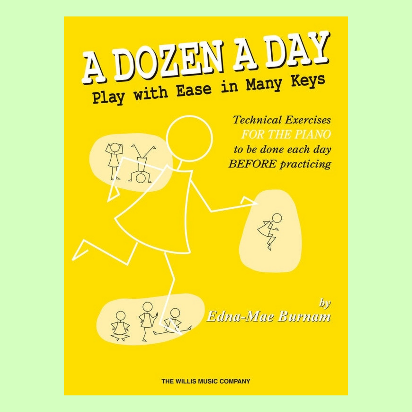 A Dozen A Day - Play With Ease In Many Keys Book