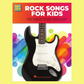 Rock Guitar Songs For Kids Easy Guitar Notes & Tab Book